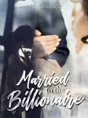 Married To The Billionaire,Miss_Terious02
