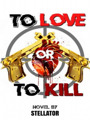 To Love Or To Kill?