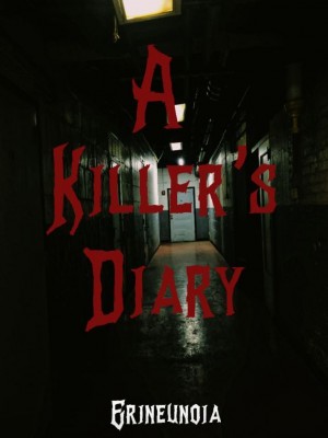 A Killer's Diary,Erineunoia