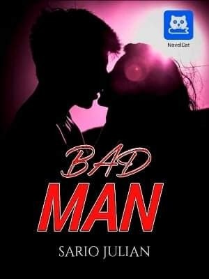 Bad Man,Sario Julian