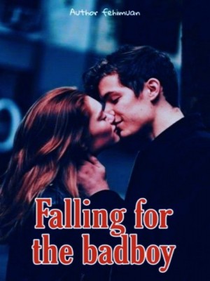 Falling For The Badboy,Fehimuan