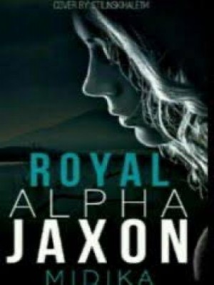 Royal Alpha Jaxon,Midika