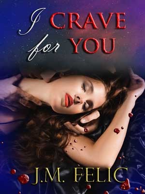 I CRAVE FOR YOU BOOK2,J.M. Felic