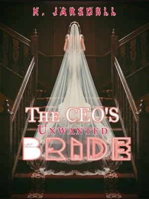 The CEO'S Unwanted Bride,K. Jarsdell