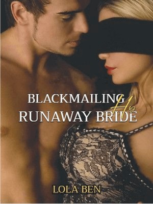 Blackmailing His Runaway Bride