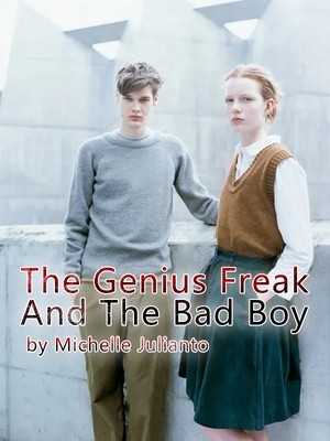 The Genius Freak And The Bad Boy,Michelle Julianto
