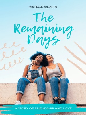 The Remaining Days,Michelle Julianto