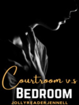 Courtroom Vs. Bedroom,jollyreaderjennell
