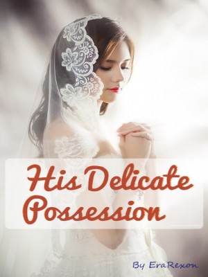 His Delicate Possession,EraRexon