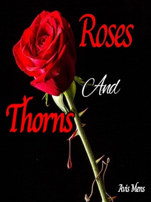 Roses And Thorns,Avis Mens