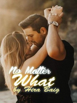 No Matter What,Hira Baig