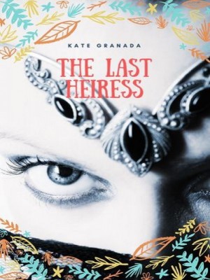 The Last Heiress,Kate Granada