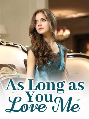 As Long as You Love Me