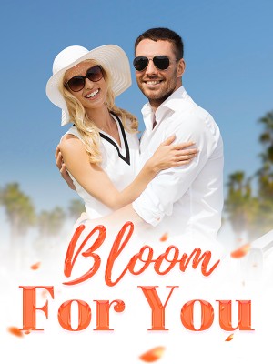 Bloom For You,