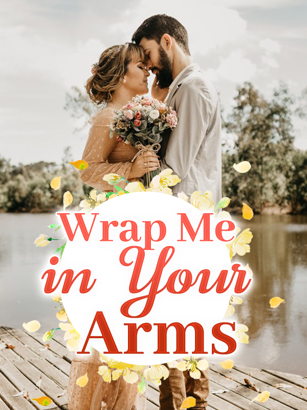 Wrap Me in Your Arms