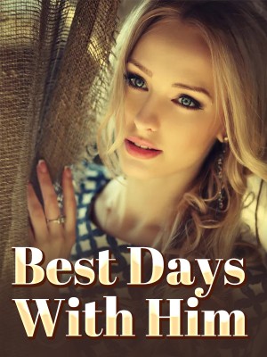 Best Days With Him,