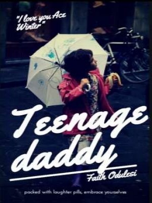 Teenage Daddy,Faith Odulesi