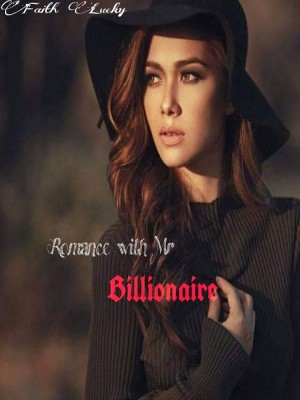 Romance with Mr Billionaire,Faith Lucky