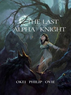  The Last Alpha Knight