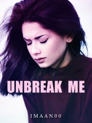 Unbreak Me