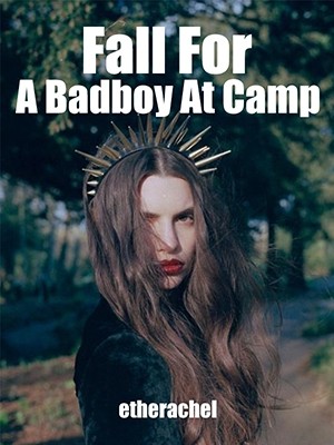 Fall For A Badboy At Camp,etherachel