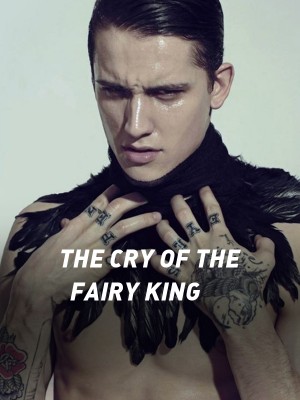 THE CRY OF THE FAIRY KING,UnknownWriterss