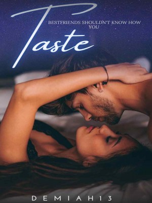 Bestfriends Shouldn't Know How You Taste,Demiah13