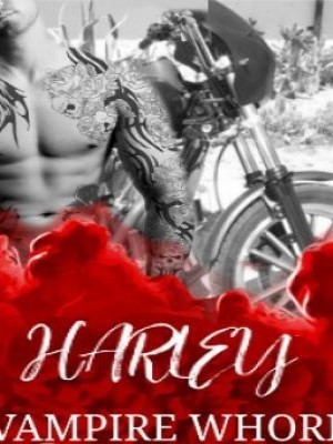 Harley: The Outlaw Chronicles: Book One,VampireWhore