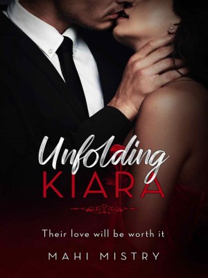 UNFOLDING KIARA,Mahi Mistry