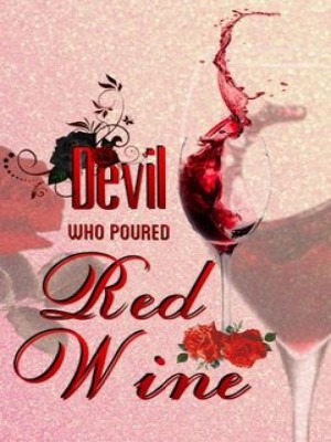 Devil Who Poured Red Wine,Raina Lori