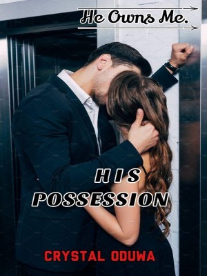 HIS POSSESSION,Crystal Oduwa