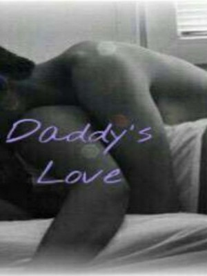Daddy's Love,littleone2106