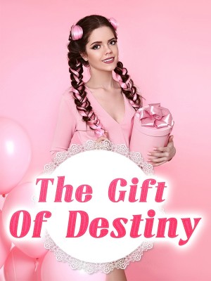The Gift Of Destiny,Mailyn2w