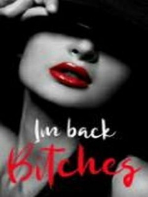 IM BACK BITCHES,Makylaalykam