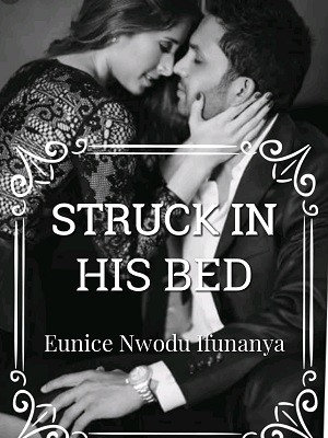 Struck In His Bed,Eunice Nwodu