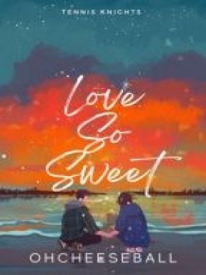 Tennis Knights: Love So Sweet,OhCheeseball