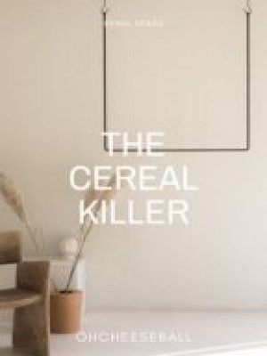 The Cereal Killer