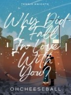 Tennis Knights: Why Did I Fall In Love With You?,OhCheeseball