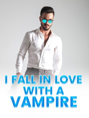 I FALL IN LOVE WITH A VAMPIRE