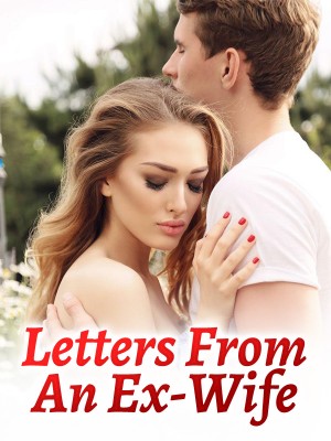 Letters from an Ex-Wife,TheSarcasticBrunette