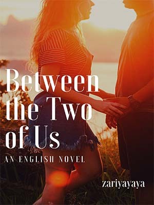 Between Two of Us,Zari_yuh