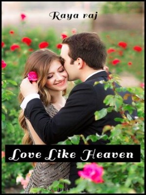 Love Like Heaven,Raya raj
