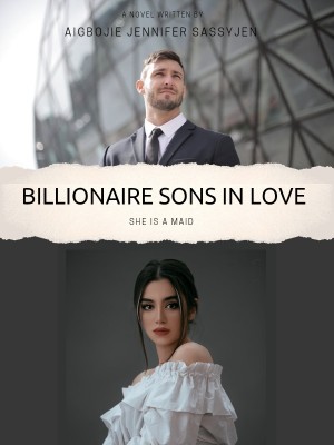 Billionaire Sons In Love She Is A Maid,Sassyjen