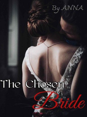 The Chosen Bride,••ANNA••