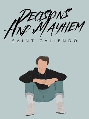 Decisions And Mayhem,Saint Caliendo