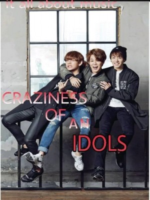 CRAZINESS OF AN IDOLS,Kindy