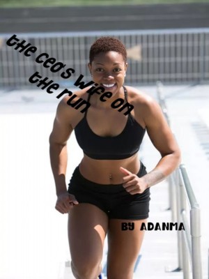THE CEO'S WIFE ON THE RUN