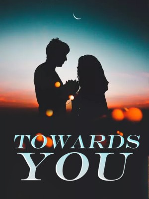 Towards You,Eleinad Aloirra