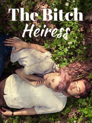 The Bitch Heiress