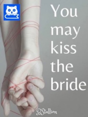You May Kiss The Bride